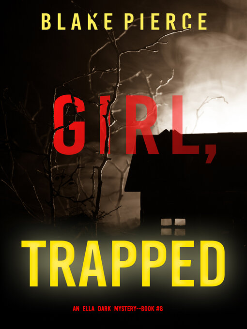 Title details for Girl, Trapped by Blake Pierce - Available